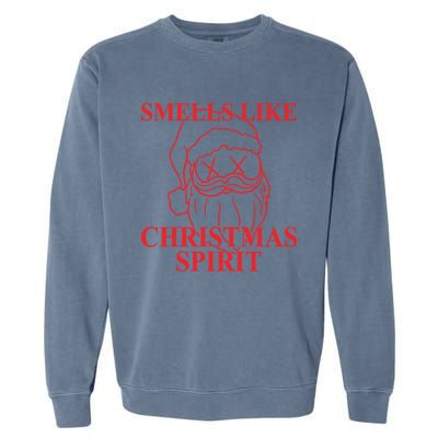 Funny Smells Like Christmas Spirit Santa Claus Xmas Gift Garment-Dyed Sweatshirt