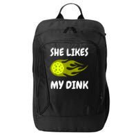 Funny She Likes My Dink Pickleball Couple Matching Pickleball Fan Gift City Backpack