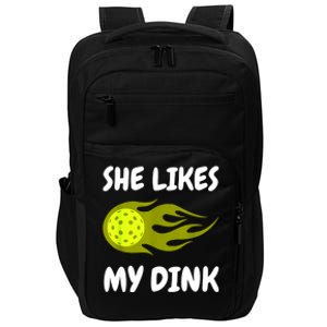 Funny She Likes My Dink Pickleball Couple Matching Pickleball Fan Gift Impact Tech Backpack