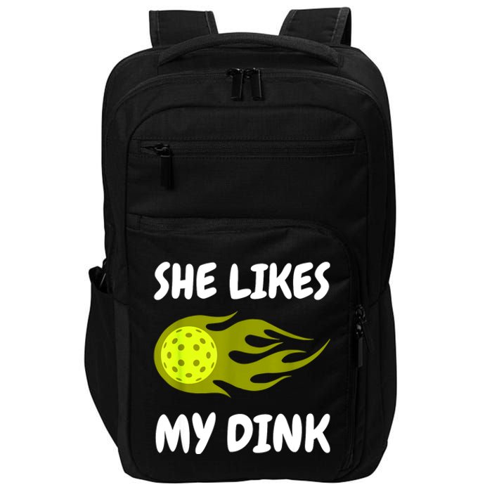 Funny She Likes My Dink Pickleball Couple Matching Pickleball Fan Gift Impact Tech Backpack