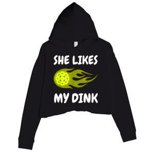 Funny She Likes My Dink Pickleball Couple Matching Pickleball Fan Gift Crop Fleece Hoodie