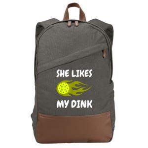 Funny She Likes My Dink Pickleball Couple Matching Pickleball Fan Gift Cotton Canvas Backpack