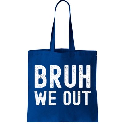 Funny Student Last Day Of School Bruh We Out Gift Tote Bag