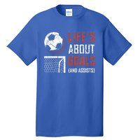 Funny Soccer Lover N Soccer Player Fans Coaches Cool Gift Tall T-Shirt