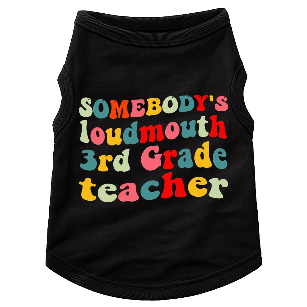 funny somebody's loudmouth 3rd grade teacher Doggie Tank