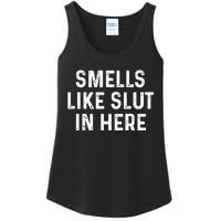 Funny Smells Like Slut In Here Gift Offensive Funny Adult Humor Gift Ladies Essential Tank