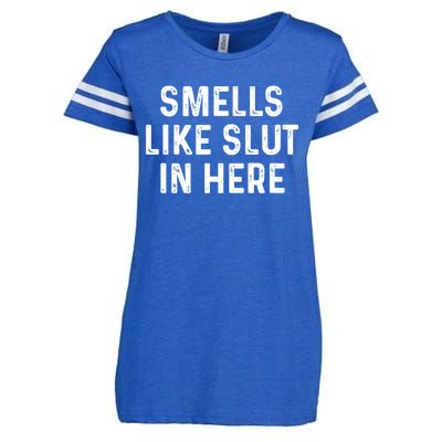 Funny Smells Like Slut In Here Gift Offensive Funny Adult Humor Gift Enza Ladies Jersey Football T-Shirt