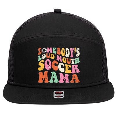 Funny Somebodys Loud Mouth Soccer Mama Mom Mothers Day 7 Panel Mesh Trucker Snapback Hat