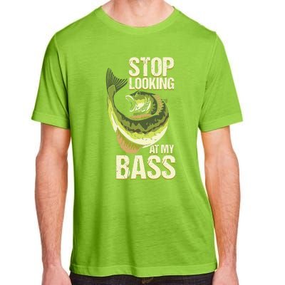 Fishing Stop Looking At My Bass Lake Novelty Adult ChromaSoft Performance T-Shirt