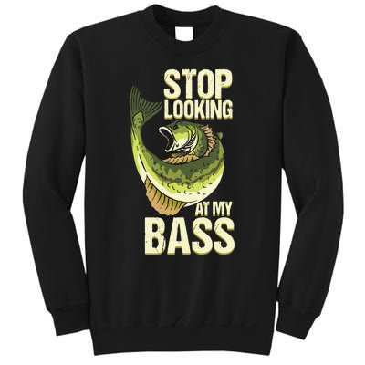 Fishing Stop Looking At My Bass Lake Novelty Sweatshirt