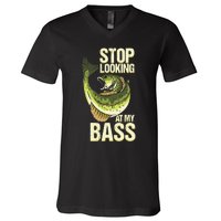 Fishing Stop Looking At My Bass Lake Novelty V-Neck T-Shirt