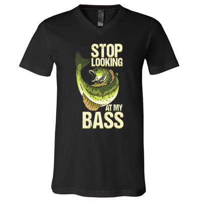 Fishing Stop Looking At My Bass Lake Novelty V-Neck T-Shirt