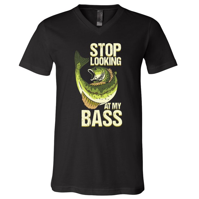 Fishing Stop Looking At My Bass Lake Novelty V-Neck T-Shirt