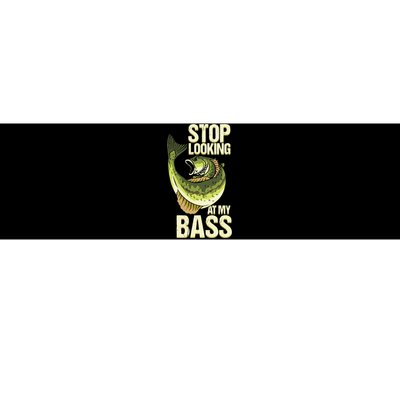 Fishing Stop Looking At My Bass Lake Novelty Bumper Sticker