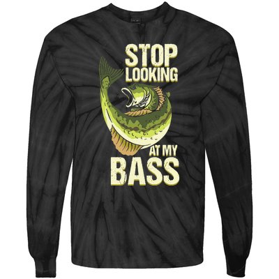 Fishing Stop Looking At My Bass Lake Novelty Tie-Dye Long Sleeve Shirt