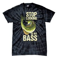 Fishing Stop Looking At My Bass Lake Novelty Tie-Dye T-Shirt