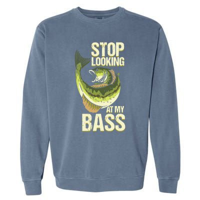 Fishing Stop Looking At My Bass Lake Novelty Garment-Dyed Sweatshirt