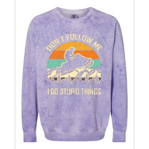 Funny Snowmobile Lover DonT Follow Me I Do Stupid Things Colorblast Crewneck Sweatshirt