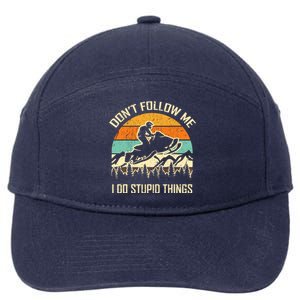 Funny Snowmobile Lover DonT Follow Me I Do Stupid Things 7-Panel Snapback Hat