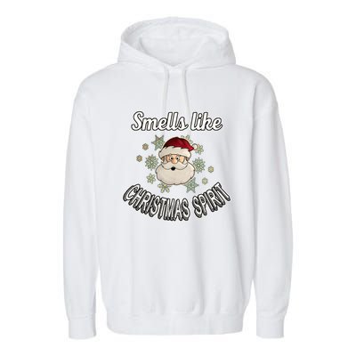 Funny Smells Like Christmas Spirit Santa Snowflake Funny Gift Garment-Dyed Fleece Hoodie