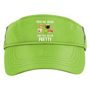 Funny Sushi Lover Feed Me Sushi And Tell Me Im Pretty Gift Adult Drive Performance Visor