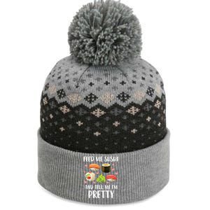 Funny Sushi Lover Feed Me Sushi And Tell Me Im Pretty Gift The Baniff Cuffed Pom Beanie