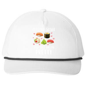 Funny Sushi Lover Feed Me Sushi And Tell Me Im Pretty Gift Snapback Five-Panel Rope Hat