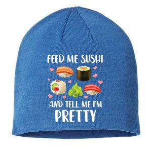 Funny Sushi Lover Feed Me Sushi And Tell Me Im Pretty Gift Sustainable Beanie