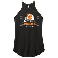 Funny Sport Let The Madness Begin Basketball Women’s Perfect Tri Rocker Tank