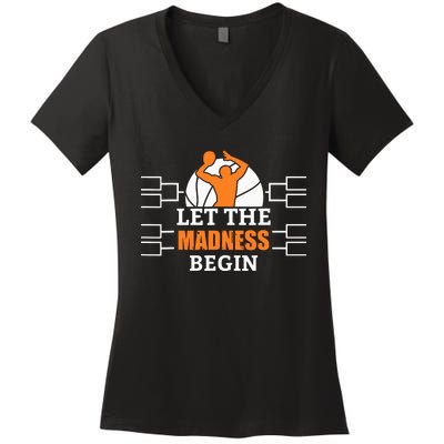 Funny Sport Let The Madness Begin Basketball Women's V-Neck T-Shirt