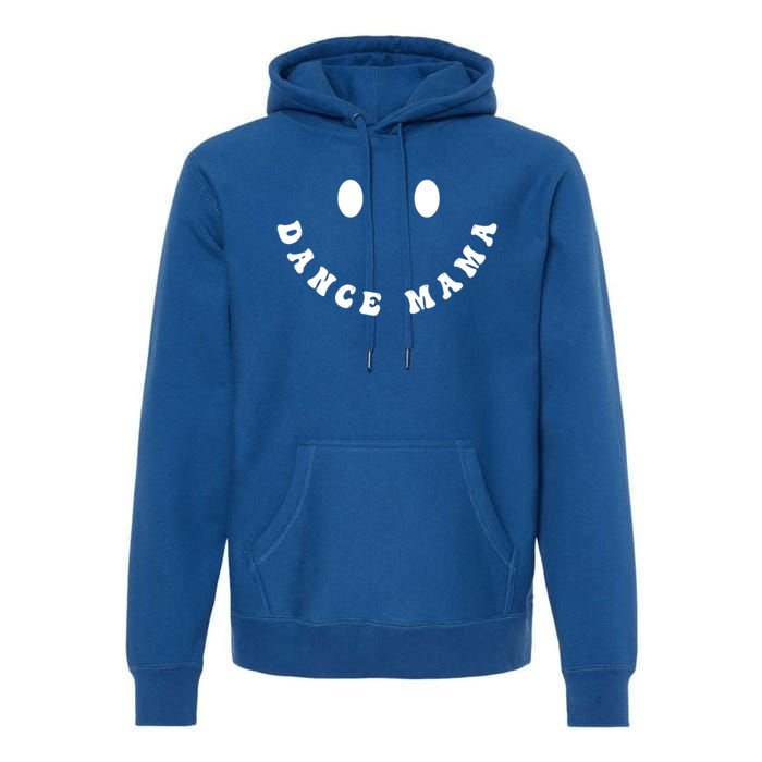 Funny Somebody's Loud Mouth Dance Mama Mom Mother's Day Great Gift Premium Hoodie