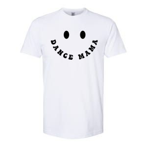 Funny Somebody's Loud Mouth Dance Mama Mom Mother's Day Great Gift Softstyle CVC T-Shirt