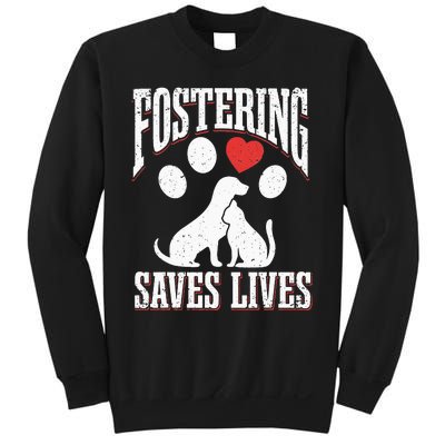 Fostering Saves Lives Rescue Cat Rescue Dog Animal Rescue Sweatshirt