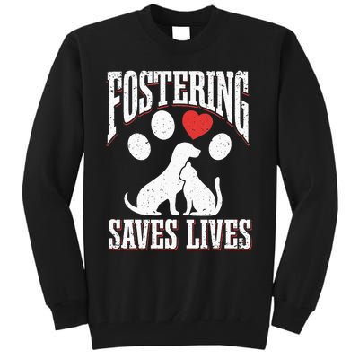 Fostering Saves Lives Rescue Cat Rescue Dog Animal Rescue Tall Sweatshirt