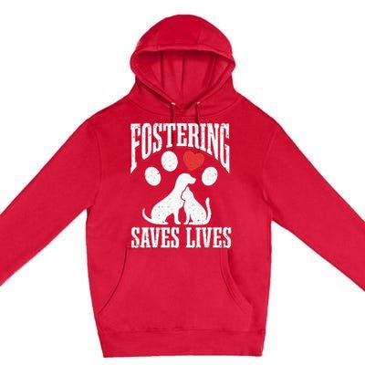 Fostering Saves Lives Rescue Cat Rescue Dog Animal Rescue Premium Pullover Hoodie