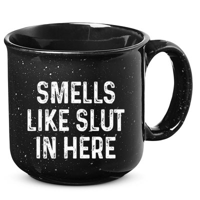 Funny Smells Like Slut In Here Offensive Adult Humor 15oz Campfire Ceramic Mug