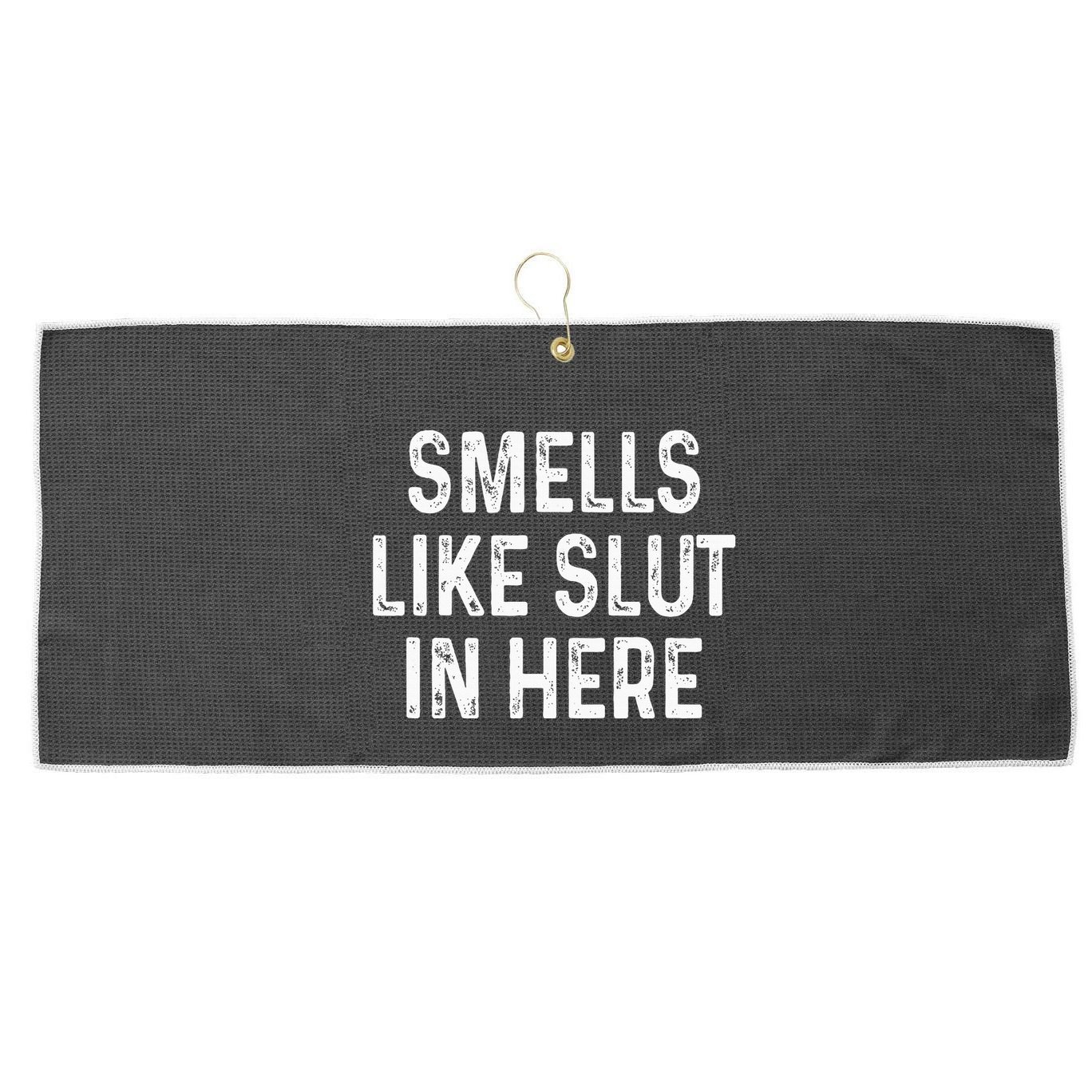 Funny Smells Like Slut In Here Offensive Adult Humor Large Microfiber Waffle Golf Towel