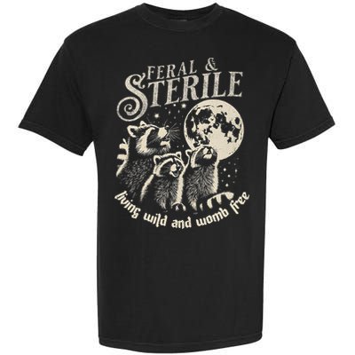 Feral & Sterile Living Wild And Womb Free Funny Racoon Garment-Dyed Heavyweight T-Shirt