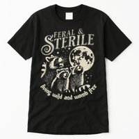 Feral & Sterile Living Wild And Womb Free Funny Racoon Tall T-Shirt