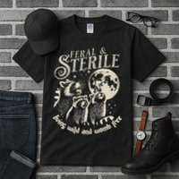 Feral & Sterile Living Wild And Womb Free Funny Racoon Tall T-Shirt