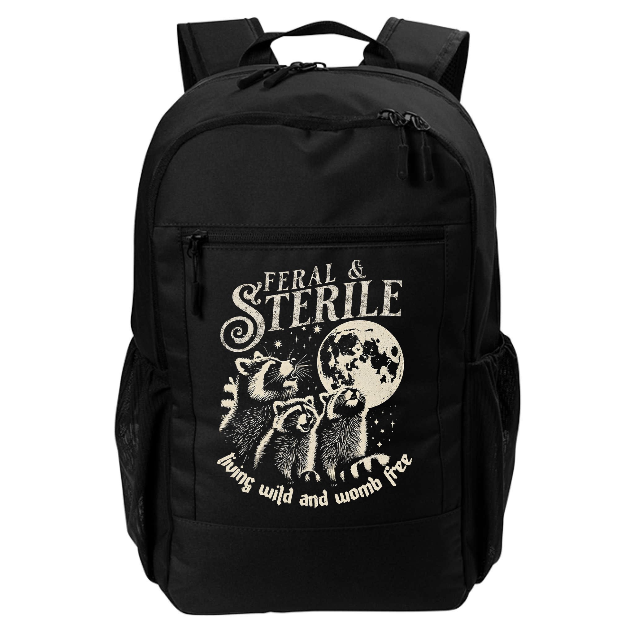 Feral & Sterile Living Wild And Womb Free Funny Racoon Backpack
