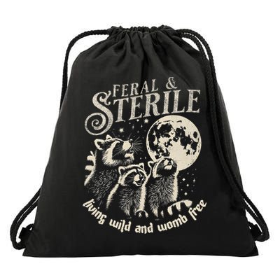 Feral & Sterile Living Wild And Womb Free Funny Racoon Drawstring Bag