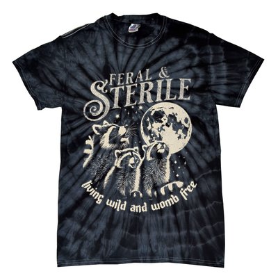 Feral & Sterile Living Wild And Womb Free Funny Racoon Tie-Dye T-Shirt