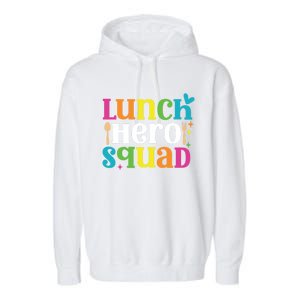 Funny School Lunch Hero Squad Funny Cafeteria Workers Cute Gift Garment-Dyed Fleece Hoodie