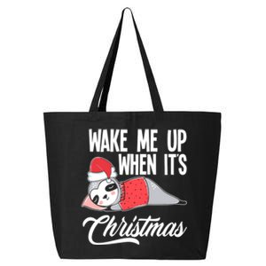 Funny Sloth Lover Wake Me Up When ItS Christmas Gift 25L Jumbo Tote