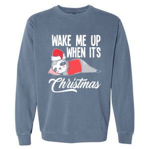 Funny Sloth Lover Wake Me Up When ItS Christmas Gift Garment-Dyed Sweatshirt