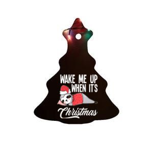 Funny Sloth Lover Wake Me Up When ItS Christmas Gift Ceramic Tree Ornament