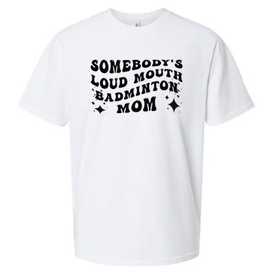 Funny Somebody's Loud Mouth Badminton Mom Mother's Day Sueded Cloud Jersey T-Shirt