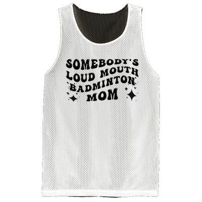 Funny Somebody's Loud Mouth Badminton Mom Mother's Day Mesh Reversible Basketball Jersey Tank