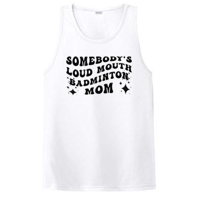 Funny Somebody's Loud Mouth Badminton Mom Mother's Day PosiCharge Competitor Tank